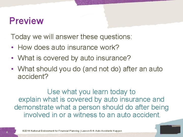 Preview Today we will answer these questions: • How does auto insurance work? •