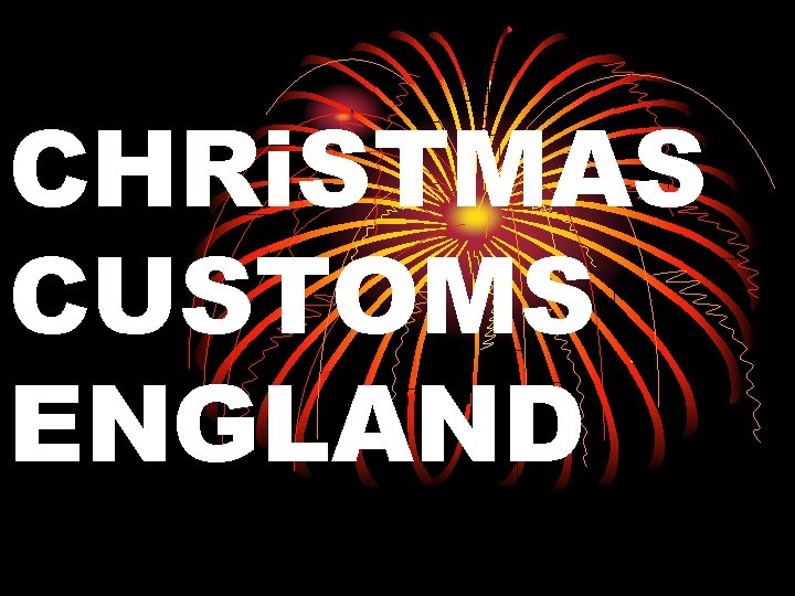 CHRi. STMAS CUSTOMS ENGLAND 