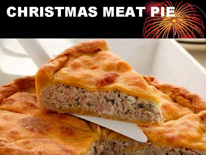 CHRISTMAS MEAT PIE 