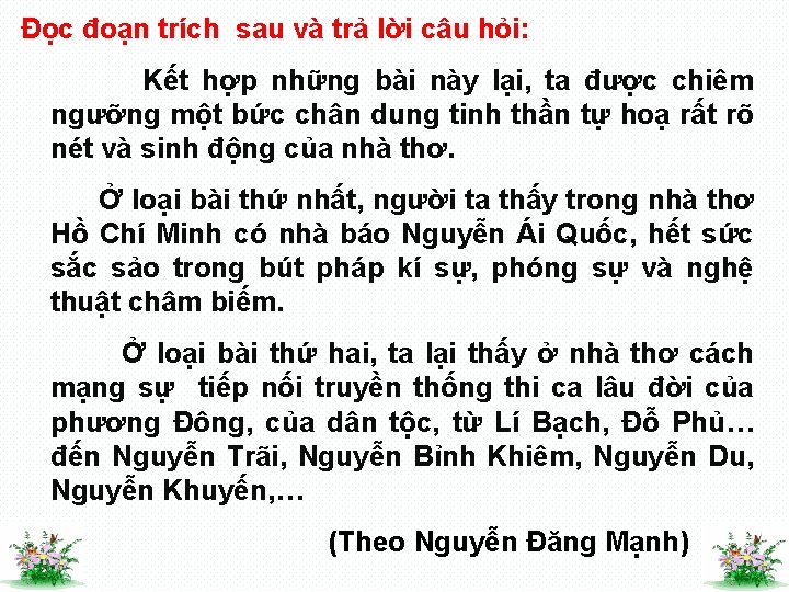 Đọc đoạn trích sau và trả lời câu hỏi: Kết hợp những bài này