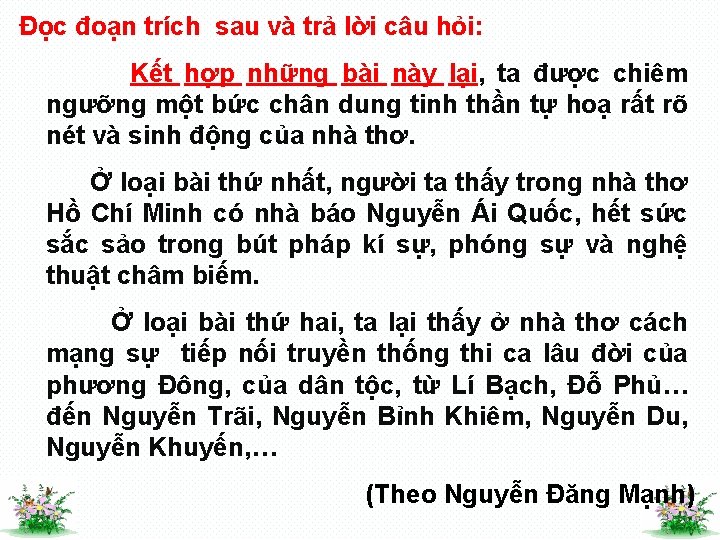 Đọc đoạn trích sau và trả lời câu hỏi: Kết hợp những bài này