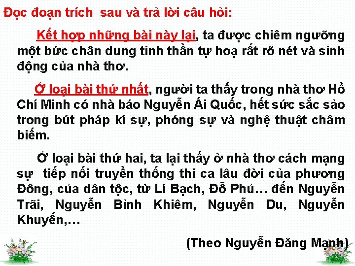 Đọc đoạn trích sau và trả lời câu hỏi: Kết hợp những bài này