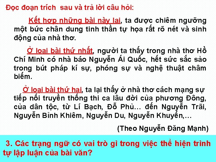 Đọc đoạn trích sau và trả lời câu hỏi: Kết hợp những bài này