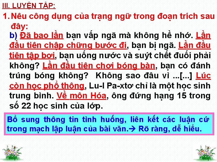 III. LUYỆN TẬP: 1. Nêu công dụng của trạng ngữ trong đoạn trích sau