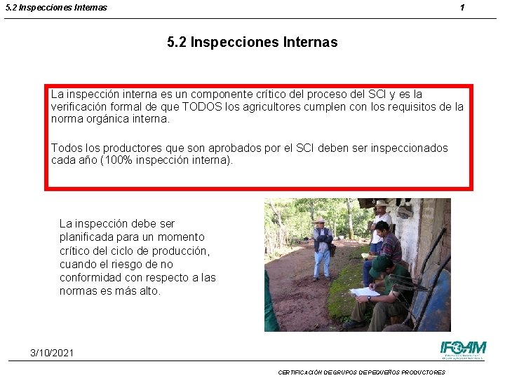 5. 2 Inspecciones Internas 1 5. 2 Inspecciones Internas La inspección interna es un 5. 2 Inspecciones Internas 1 5. 2 Inspecciones Internas La inspección interna es un