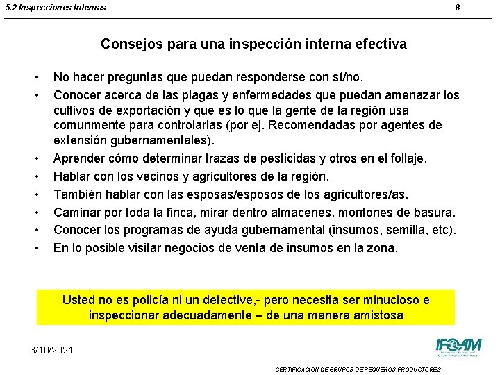 5. 2 Inspecciones Internas 8 Consejos para una inspección interna efectiva • • No 5. 2 Inspecciones Internas 8 Consejos para una inspección interna efectiva • • No