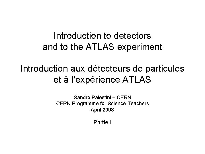 Introduction to detectors and to the ATLAS experiment