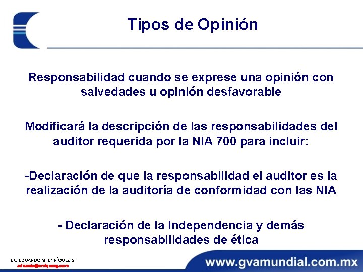 Tipos de Opinión Responsabilidad cuando se exprese una opinión con salvedades u opinión desfavorable