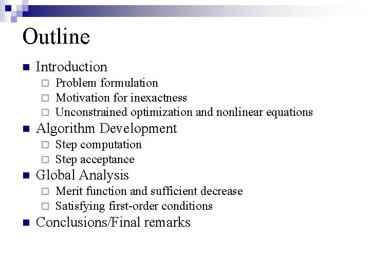 Outline n Introduction ¨ ¨ ¨ n Algorithm Development ¨ ¨ n Step computation