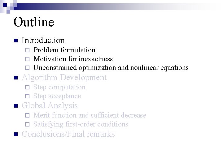 Outline n Introduction ¨ ¨ ¨ n Algorithm Development ¨ ¨ n Step computation