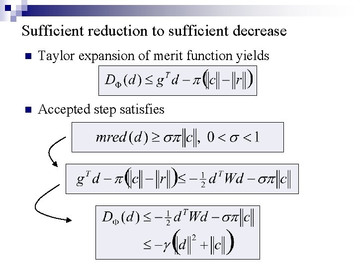Sufficient reduction to sufficient decrease n Taylor expansion of merit function yields n Accepted