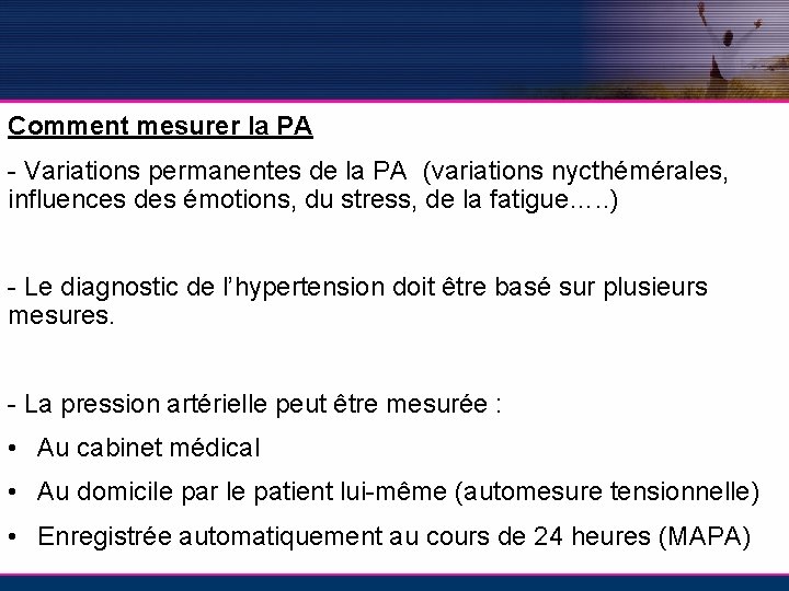 Comment mesurer la PA - Variations permanentes de la PA (variations nycthémérales, influences des