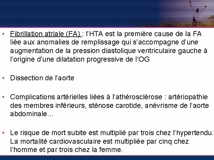  • Fibrillation atriale (FA) : l’HTA est la première cause de la FA