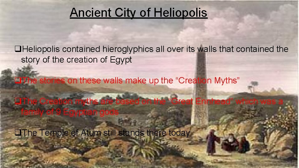 Ancient City of Heliopolis q. Heliopolis contained hieroglyphics all over its walls that contained