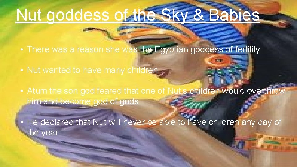 Nut goddess of the Sky & Babies • There was a reason she was