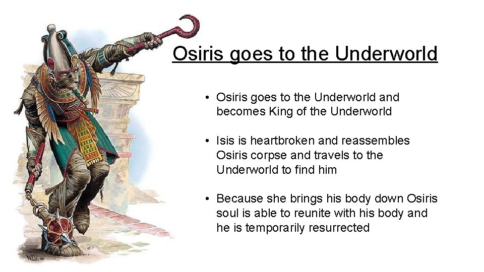 Osiris goes to the Underworld • Osiris goes to the Underworld and becomes King