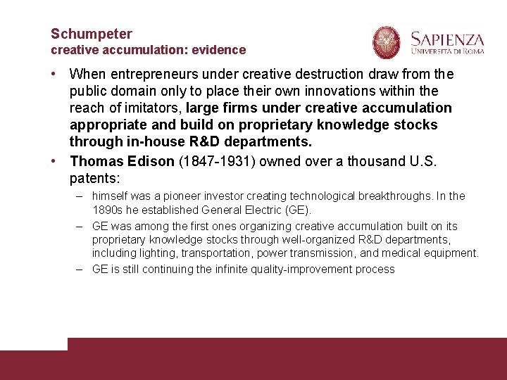 Schumpeter creative accumulation: evidence • When entrepreneurs under creative destruction draw from the public