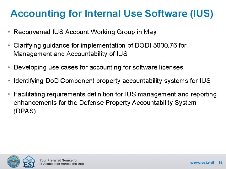 Accounting for Internal Use Software (IUS) • Reconvened IUS Account Working Group in May