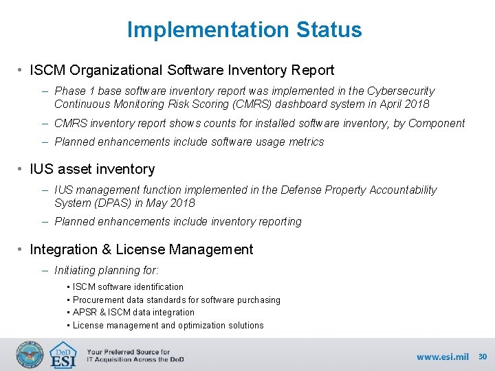 Implementation Status • ISCM Organizational Software Inventory Report – Phase 1 base software inventory