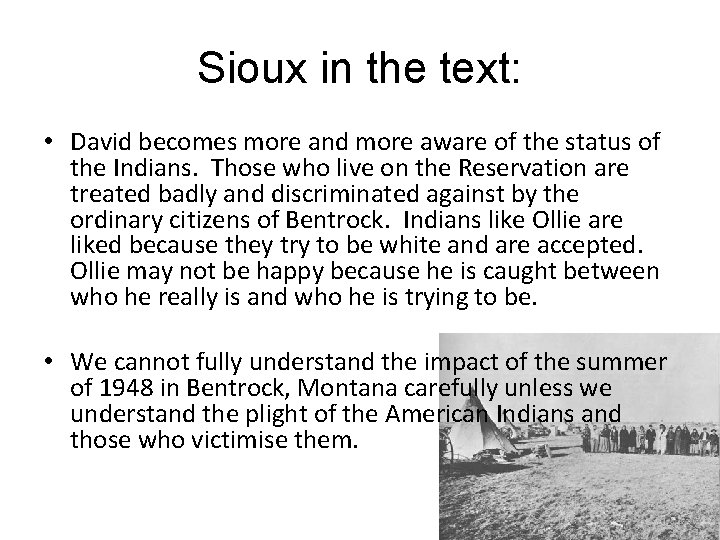 Sioux in the text: • David becomes more and more aware of the status