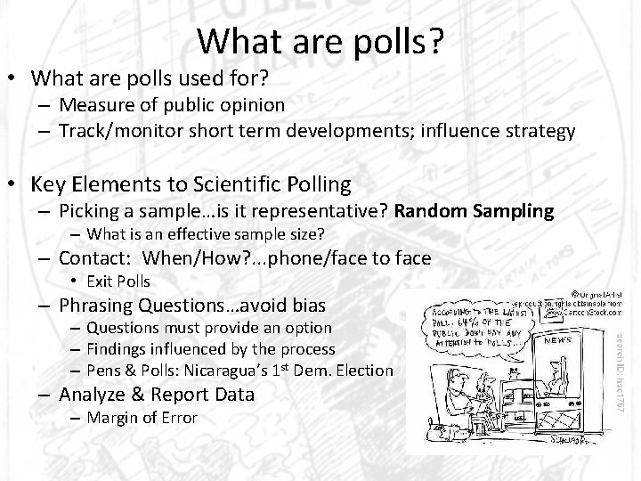 What are polls? • What are polls used for? – Measure of public opinion