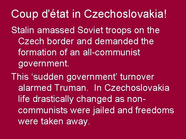 Coup d'état in Czechoslovakia! Stalin amassed Soviet troops on the Czech border and demanded