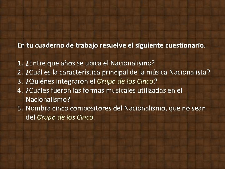 En tu cuaderno de trabajo resuelve el siguiente cuestionario. 1. 2. 3. 4. ¿Entre En tu cuaderno de trabajo resuelve el siguiente cuestionario. 1. 2. 3. 4. ¿Entre