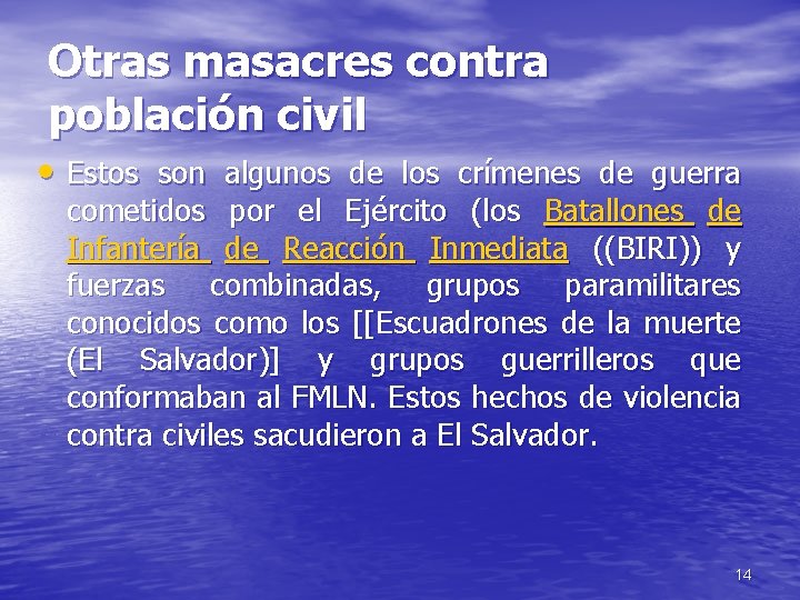 Otras masacres contra población civil • Estos son algunos de los crímenes de guerra Otras masacres contra población civil • Estos son algunos de los crímenes de guerra