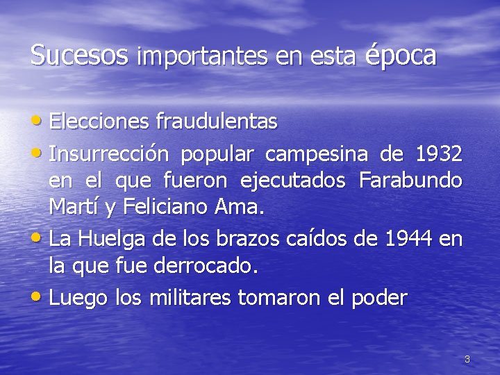 Sucesos importantes en esta época • Elecciones fraudulentas • Insurrección popular campesina de 1932 Sucesos importantes en esta época • Elecciones fraudulentas • Insurrección popular campesina de 1932