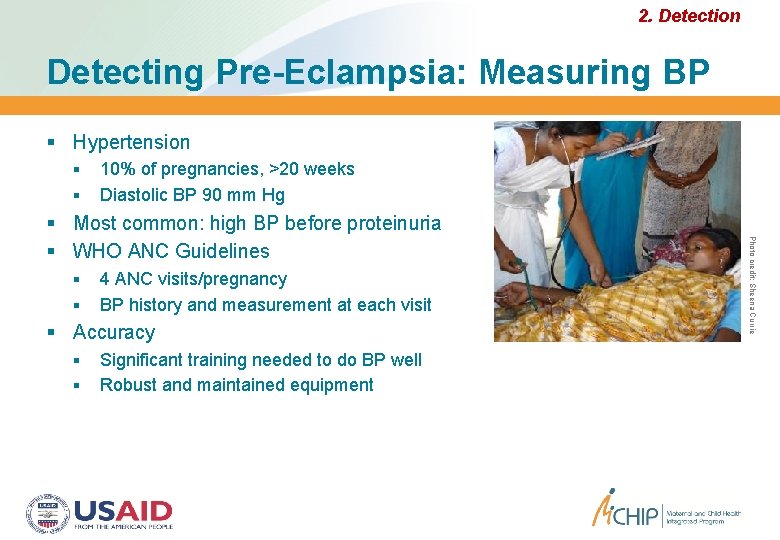 2. Detection Detecting Pre-Eclampsia: Measuring BP Hypertension 10% of pregnancies, >20 weeks Diastolic BP