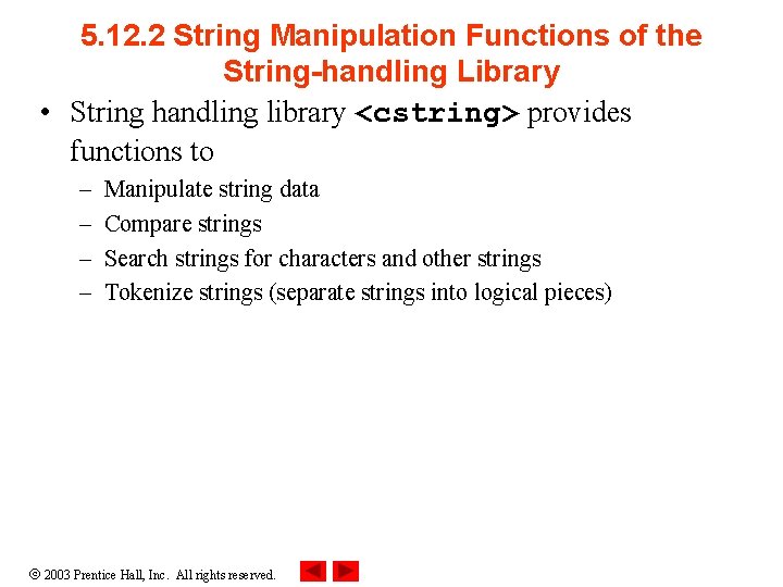 5. 12. 2 String Manipulation Functions of the String-handling Library • String handling library