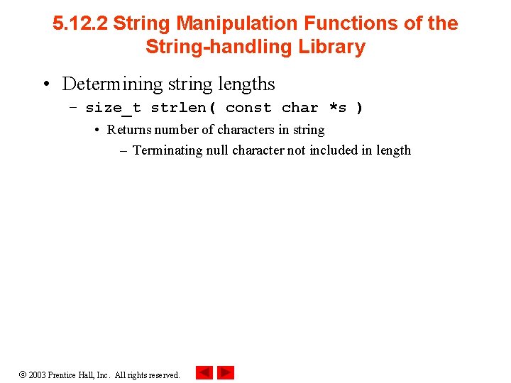 5. 12. 2 String Manipulation Functions of the String-handling Library • Determining string lengths