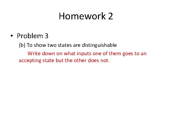 Homework 2 • Problem 3 (b) To show two states are distinguishable Write down