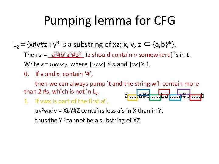 Pumping lemma for CFG L 2 = {x#y#z : y. R is a substring