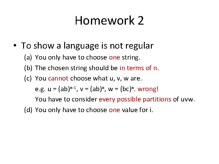 Homework 2 • To show a language is not regular (a) You only have