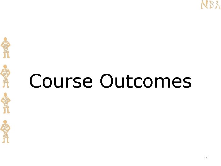 Course Outcomes 14 