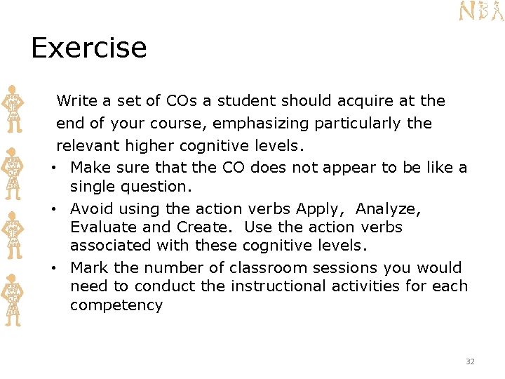 Exercise Write a set of COs a student should acquire at the end of