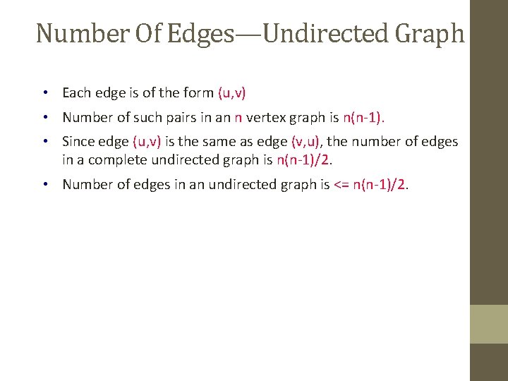 Number Of Edges—Undirected Graph • Each edge is of the form (u, v) •