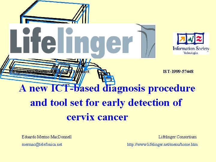 Co-operative Research (CRAFT) contract IST-1999 -57448 A new ICT-based diagnosis procedure and tool set