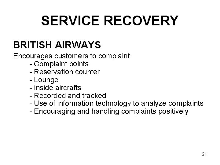 SERVICE RECOVERY BRITISH AIRWAYS Encourages customers to complaint - Complaint points - Reservation counter
