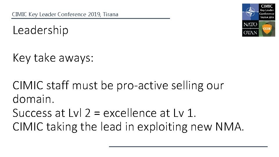 CIMIC Key Leader Conference 2019, Tirana Leadership Key take aways: CIMIC staff must be