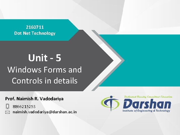 2160711 Dot Net Technology Unit - 5 Windows Forms and Controls in details Prof.