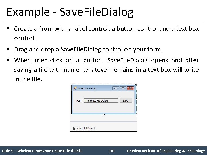 Example - Save. File. Dialog § Create a from with a label control, a