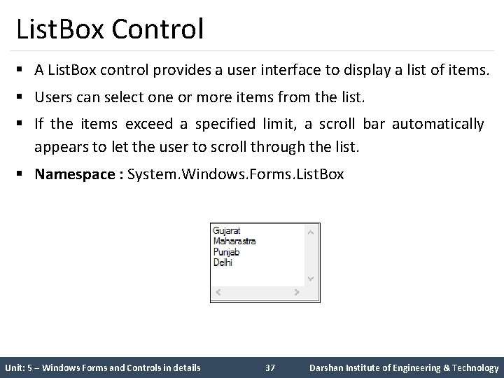 List. Box Control § A List. Box control provides a user interface to display