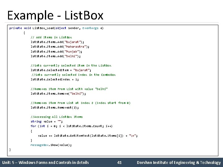 Example - List. Box private void List. Box_Load(object sender, Event. Args e) { //