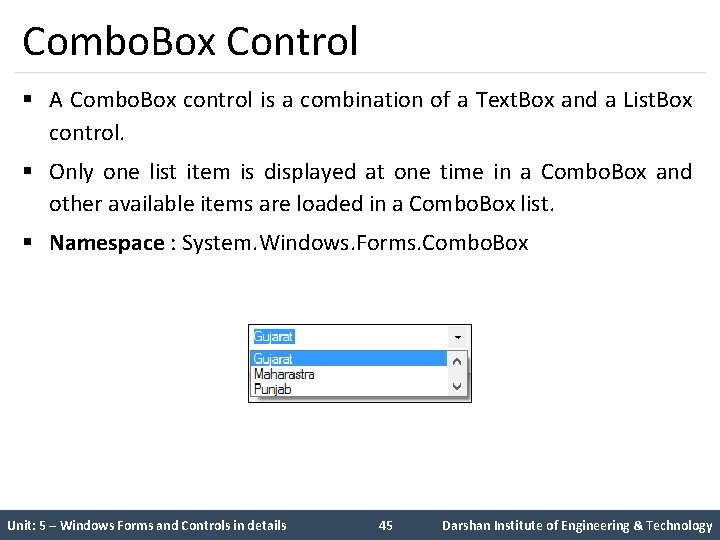 Combo. Box Control § A Combo. Box control is a combination of a Text.