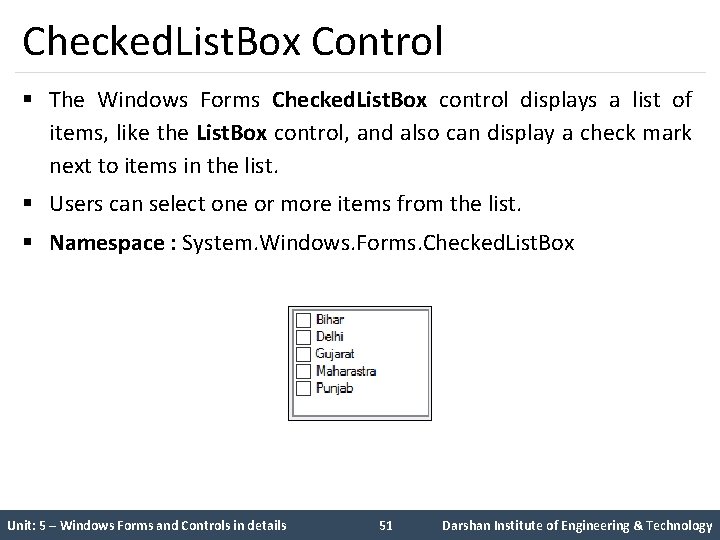 Checked. List. Box Control § The Windows Forms Checked. List. Box control displays a