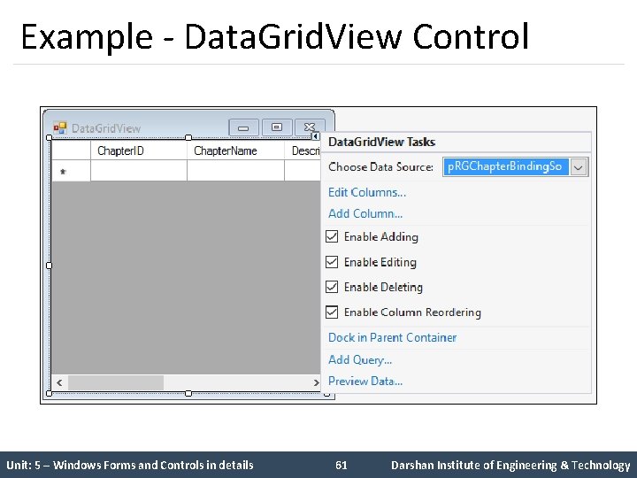 Example - Data. Grid. View Control Unit: 5 – Windows Forms and Controls in
