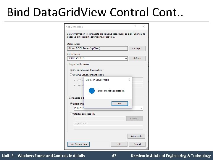 Bind Data. Grid. View Control Cont. . Unit: 5 – Windows Forms and Controls
