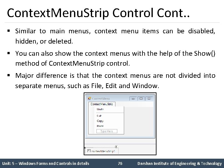 Context. Menu. Strip Control Cont. . § Similar to main menus, context menu items